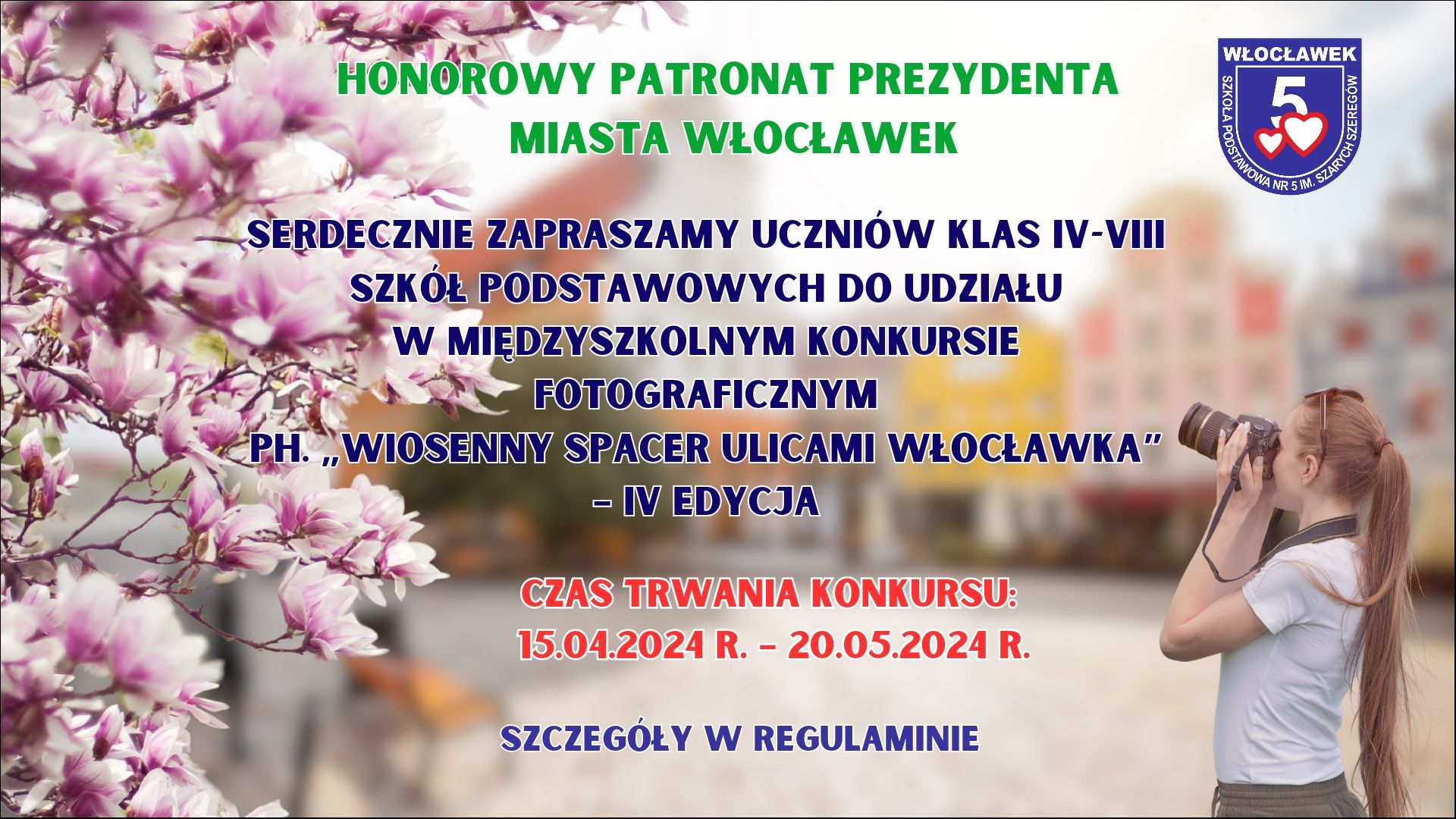 Międzyszkolny Konkurs Fotograficzny ph. „Wiosenny spacer ulicami Włocławka” – IV edycja